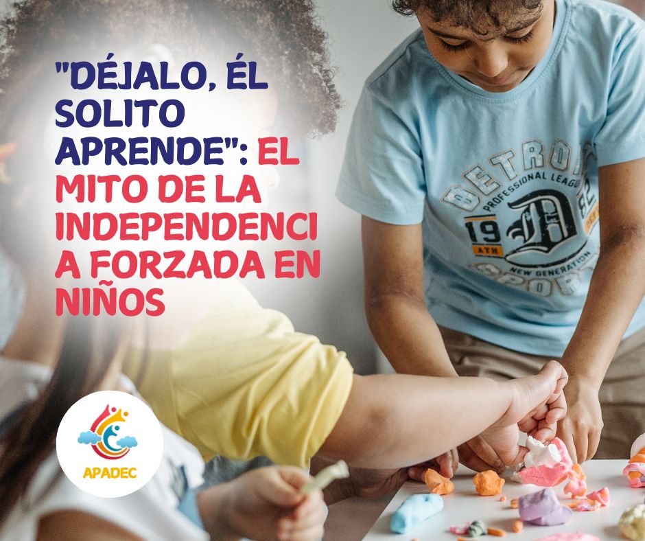 El mito de la independencia forzada en los niños